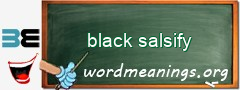 WordMeaning blackboard for black salsify